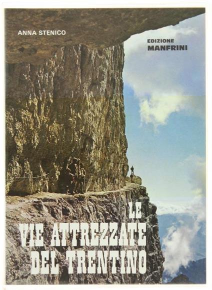 Le Vie Attrezzate del Trentino - Anna Stenico - copertina