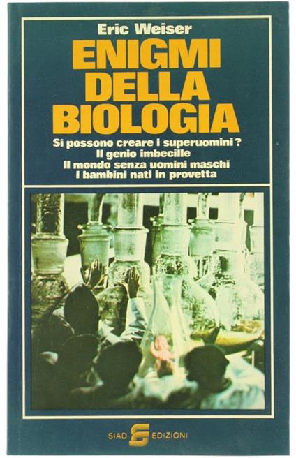 Enigmi della Biologia - Eric Weiser - copertina
