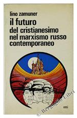 Il Futuro del Cristianesimo nel MarXIsmo Russo Contemporaneo