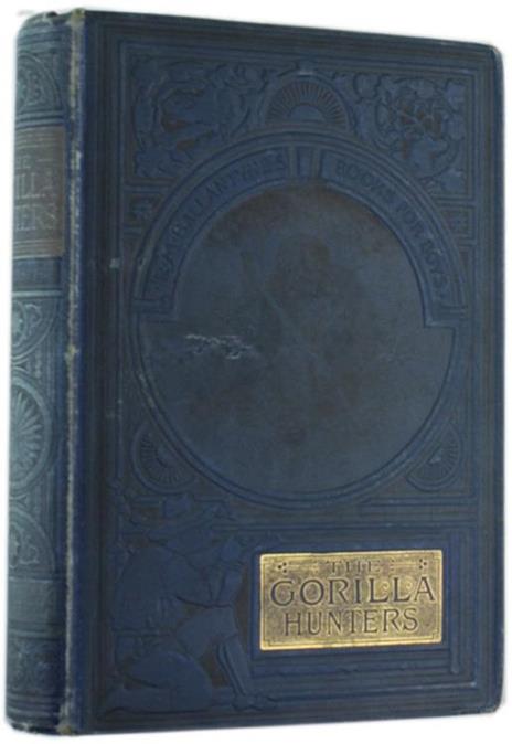 The Gorilla Hunters. A Tale of the Wilds of Africa - R. M. Ballantyne - copertina