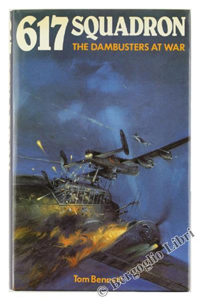 617 Squadron. The Dambusters Ad War - Tom Bennett - copertina