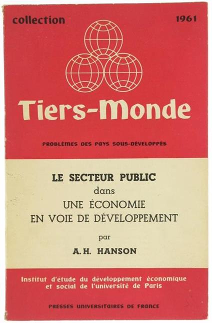 Le Secteur Public Dans Une Economie en Voie de Developpement - A.H. Hanson - copertina