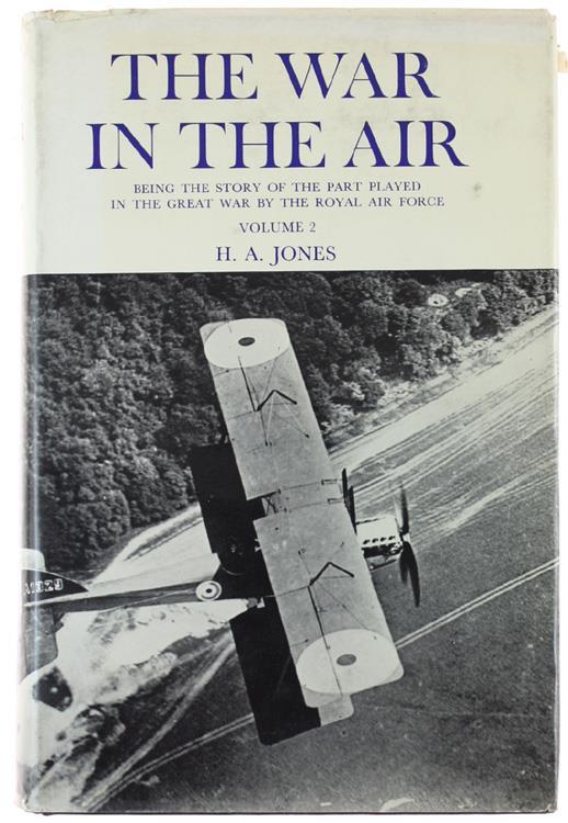 The War in the Air Being the Story of the Part Played in the Great War by the Royal Air Force. Volume 2 - H.A. Jones - copertina