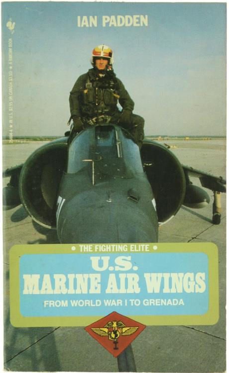 U.S. Marine Air Wings from World War i to Grenada - Ian Padden - copertina