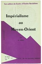 Impérialisme au Moyen-Orient. les Cahiers du Centre d'Etudes Socialistes N. 99-10