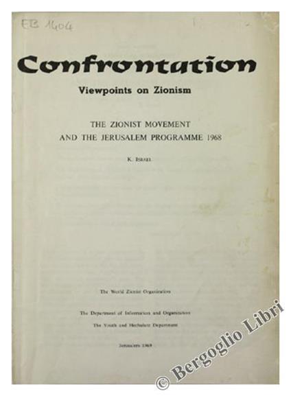 Confrontation. Viewpoints on Zionism. The Zionist Movement and the Jerusalem Programme 1968 - K. Israel - copertina