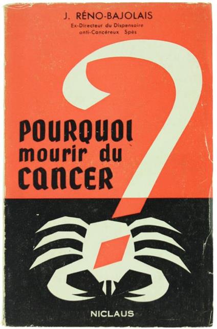Pourquoi Mourir du Cancer ? - J. Réno-Bajolais - copertina
