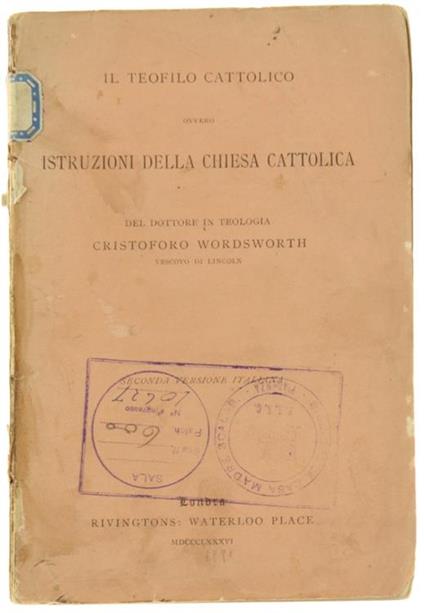 Il Teofilo Cattolico Ovvero Istruzioni della Chiesa Cattolica - C. Wordsworth - copertina