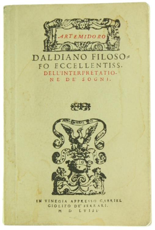 Daldiano Filosofo Eccellentiss. dell'Interpretatione Dé Sogni. Nuovamente di Greco in Volgare, Tradotto per Pietro Lauro Motonese - Artemidoro - copertina