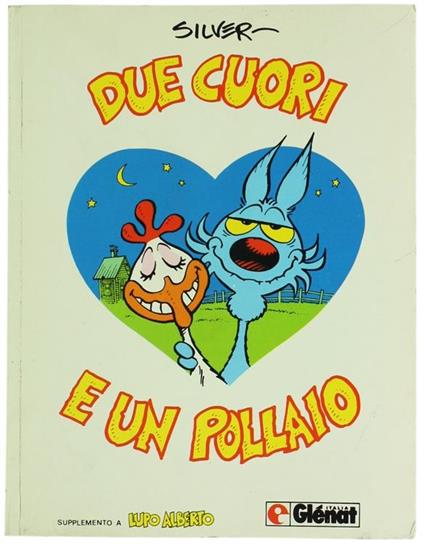Due Cuori e un Pollaio. Supplemento a Lupo Alberto N.32 - Silver - copertina