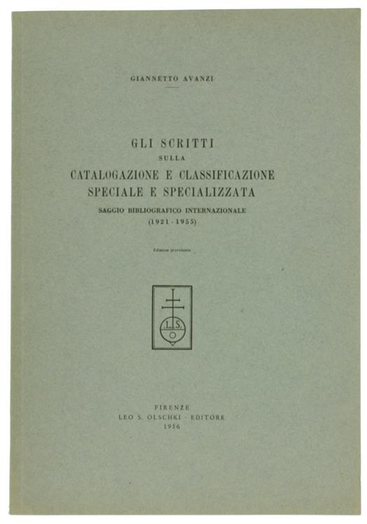 Gli Scritti sulla Catalogazione e Classificazione Speciale e Specializzata. Saggio Bibliografico Internazionale (1921 - 1955). Edizione Provvisoria