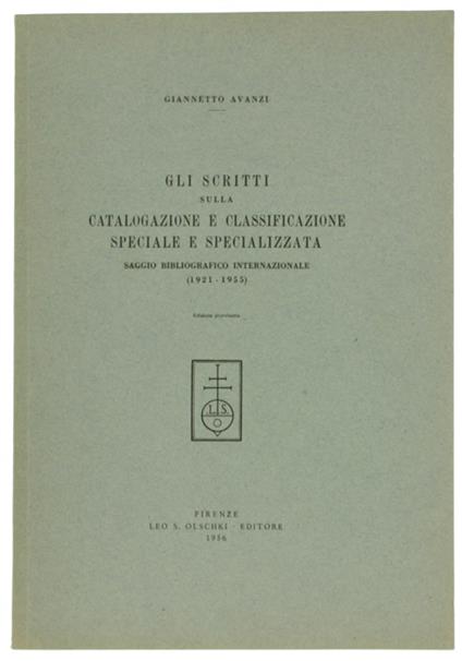 Gli Scritti sulla Catalogazione e Classificazione Speciale e Specializzata. Saggio Bibliografico Internazionale (1921 - 1955). Edizione Provvisoria - Giannetto Avanzi - copertina