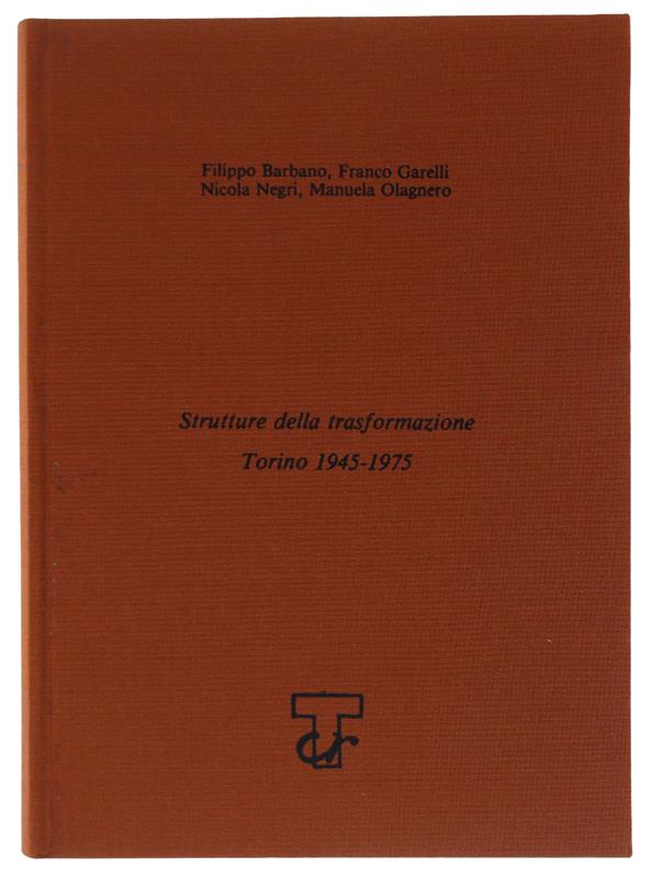 Strutture della Trasformazione - Torino 1945-1975