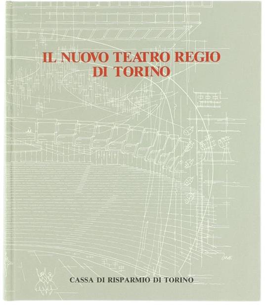 Il Nuovo Teatro Regio di Torino - Alberto Basso - copertina