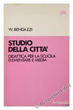 Studio della Città. Didattica per la Scuole Elementare e Media