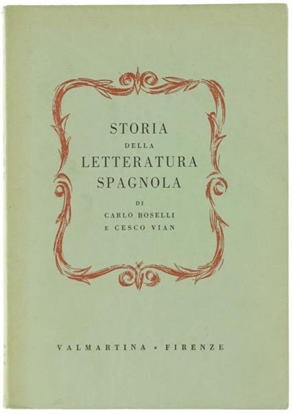 Storia della Letteratura Spagnola dalle Origini ad Oggi - Carlo Boselli - copertina