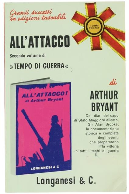 All'Attacco (1941-1943). Secondo Volune di "Tempo di Guerra" - Arthur Bryant - copertina