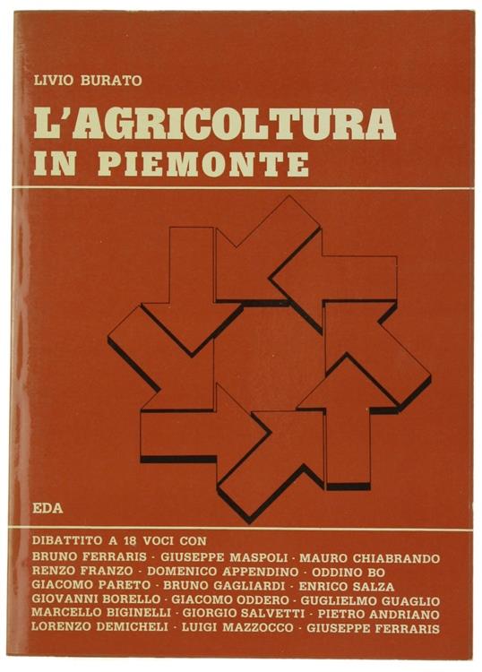 L' Agricoltura in Piemonte. Dibattito a 18 Voci