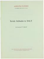 Soviet Attitudes to Salt. Adelphi Papers No. 75