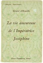 La Vie Amoureuse de l'Imperatrice Josephine