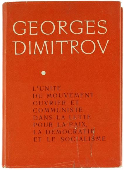 L' Uinté du Mouvement Ouvrier et Communiste Dans la Lutte Pour la Paix, la Democratie et le Socialisme - Georgi Dimitrov - copertina
