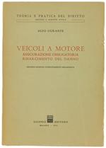 Veicoli a Motore. Assicurazione Obbligatoria. Risarcimento del Danno