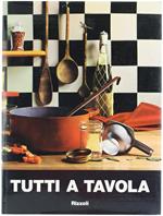 Tutti a Tavola. Guida Moderna per la Cucina Pratica