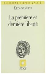 La Premiere et Derniere Liberté