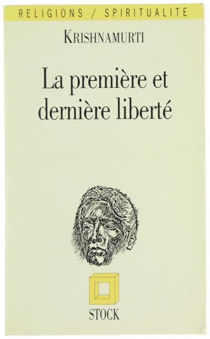 La Premiere et Derniere Liberté - Jiddu Krishnamurti - copertina