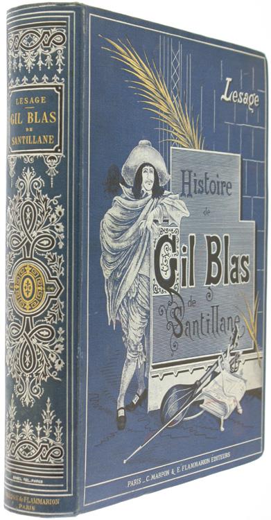 Histoire de Gil Blas de Santillane Précédée d'Une Étude Littéraire, Avec 300 Illustrations sur Bois. Dessins de Mm. Philippoteeaux Er Pellicer, Gravure de Ch.Barbant