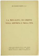 La Regalità di Cristo nella Dottrina e nella Vita