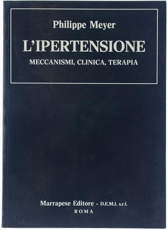 L' Ipertensione. Meccanismi, Clinica, Terapia - Philipp Meyer - copertina