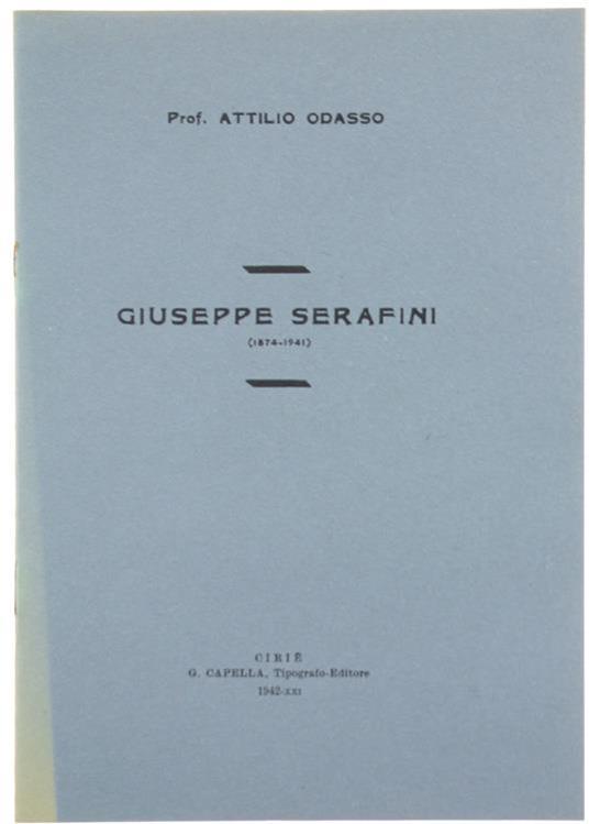Giuseppe Serafini (1874-1941) - Attilio Odasso - copertina