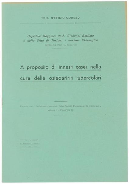 A Proposito di Innesti Ossei nella Cura delle Osteoartriti Tubercolari - Attilio Odasso - copertina