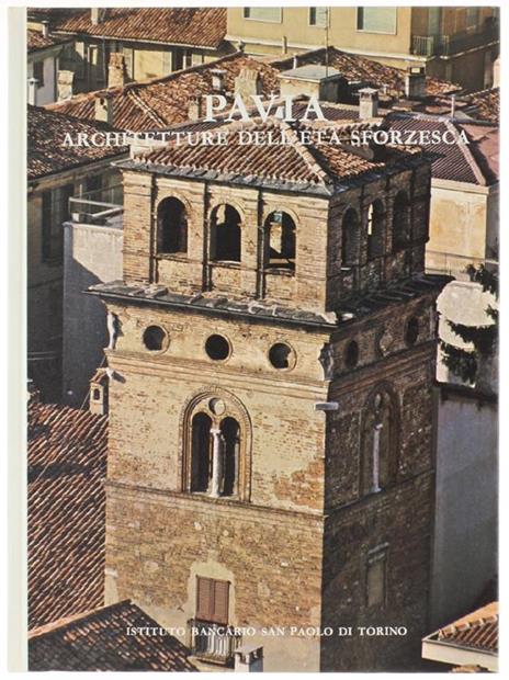 Pavia. Architetture dell'Età Sforzesca - Adriano Peroni - copertina