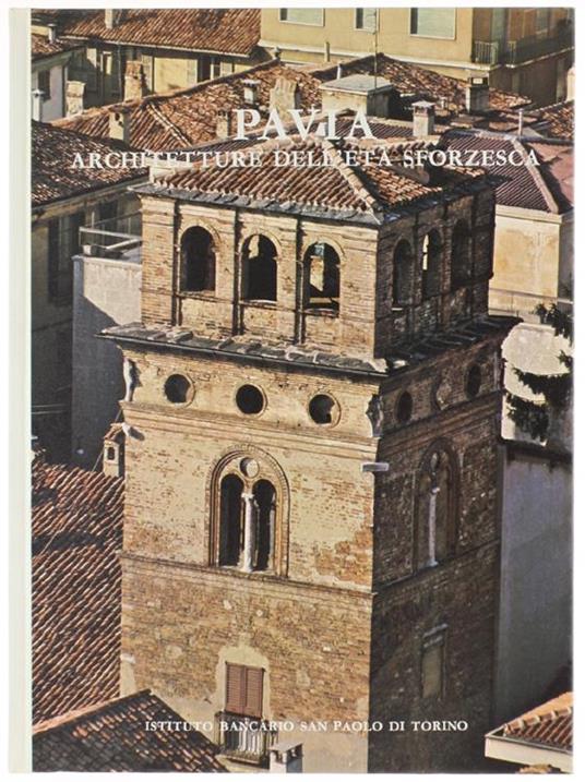 Pavia. Architetture dell'Età Sforzesca - Adriano Peroni - copertina