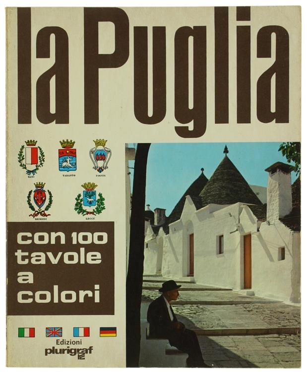 La Puglia. Guida Fotografica con 100 Tavole a Colori