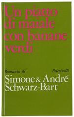 Un Piatto di Maiale con Banane Verdi. La Mulatta Solitudine. Romanzo