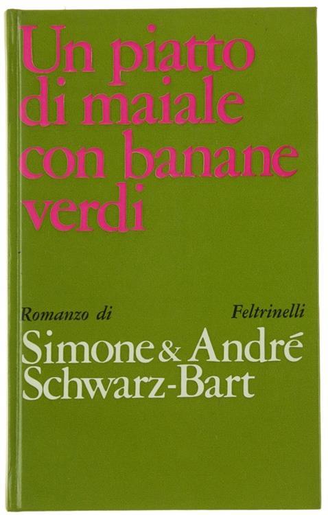 Un Piatto di Maiale con Banane Verdi. La Mulatta Solitudine. Romanzo - Simone Schwarz Bart - copertina