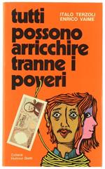 Tutti Possono Arricchire Tranne i Poveri