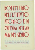 Bollettino dell'Istituto Storico e di Cultura Arma del Genio. Anno XXXVII - N. 2 - Aprile-Giugno 1971
