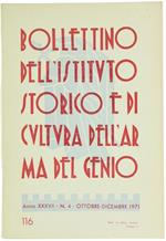 Bollettino dell'Istituto Storico e di Cultura Arma del Genio. Anno XXXVII. N. 4. Ottobre-Dicembre 1971