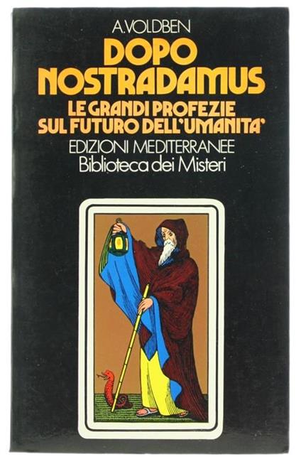 Dopo Nostradamus. le Grandi Profezie sul Futuro dell'Umanità - Amadeus Voldben - copertina