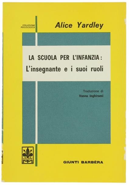 La Scuola per l'Infanzia: l'Insegnante e i Suoi Ruoli - Alice Yardley - copertina