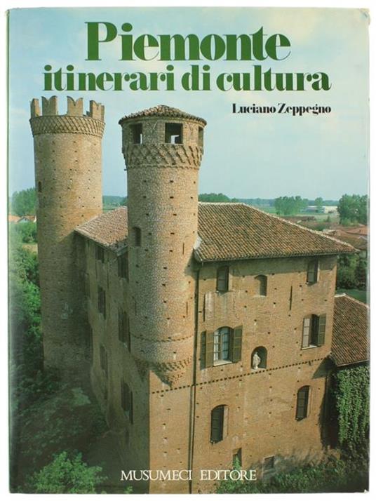 Piemonte Itinerari di Cultura - Luciano Zeppegno - copertina