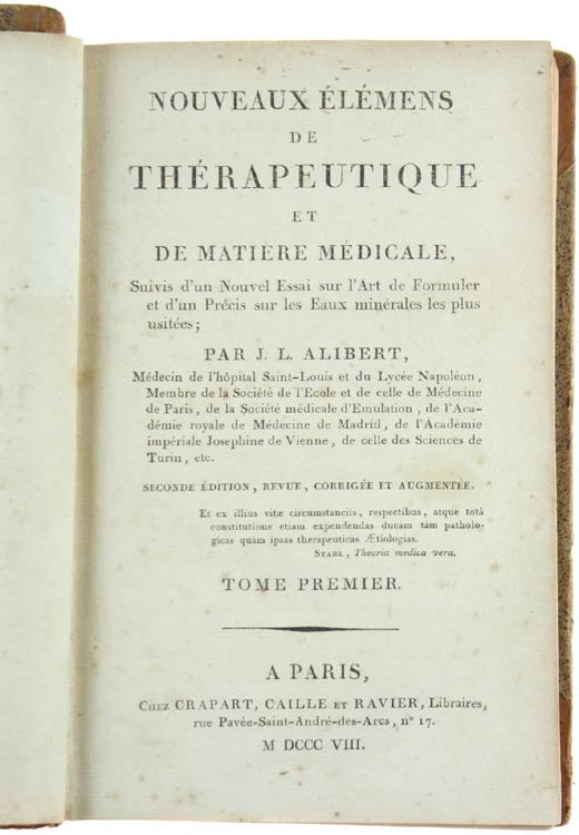 Nouveaux Élémens de Thérapeutique et de Matiere Médicale. Suivis d'Un Nouveau Essais l'Arte de Formuler, et d'Un Précis sur les Eaux Minérales les Plus Usitées