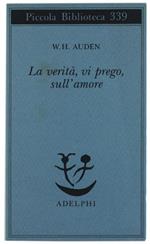 La verità, vi prego, sull'amore