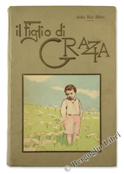 Il Figlio di Grazia - Sofia Bisi Albini - copertina