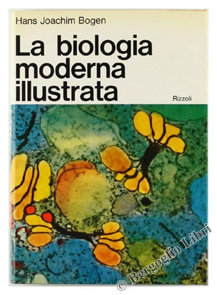 La Biologia Moderna Illustrata - Hans Joachim Bogen - copertina