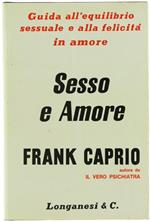 Sesso e Amore. Guida Al'Equilibrio Sessuale e alla Felicità in Amore